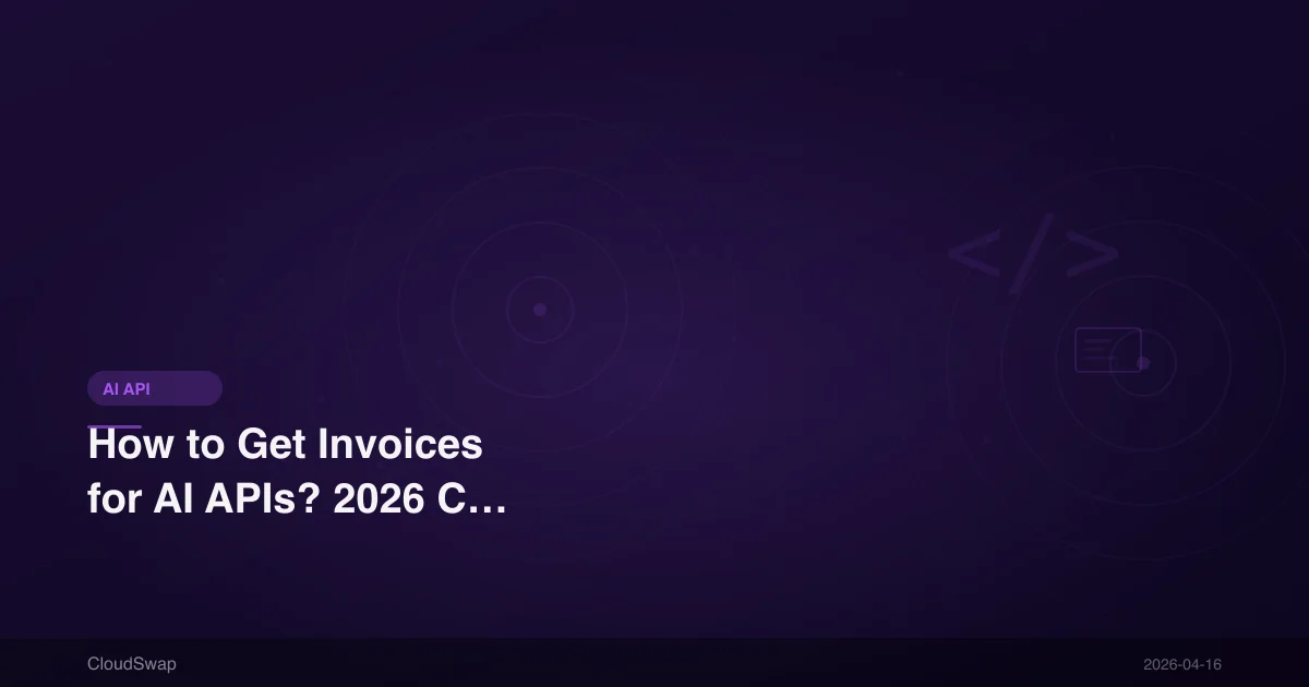 How to Get Invoices for AI APIs? 2026 Complete Compliance Procurement Guide for Taiwan Enterprises