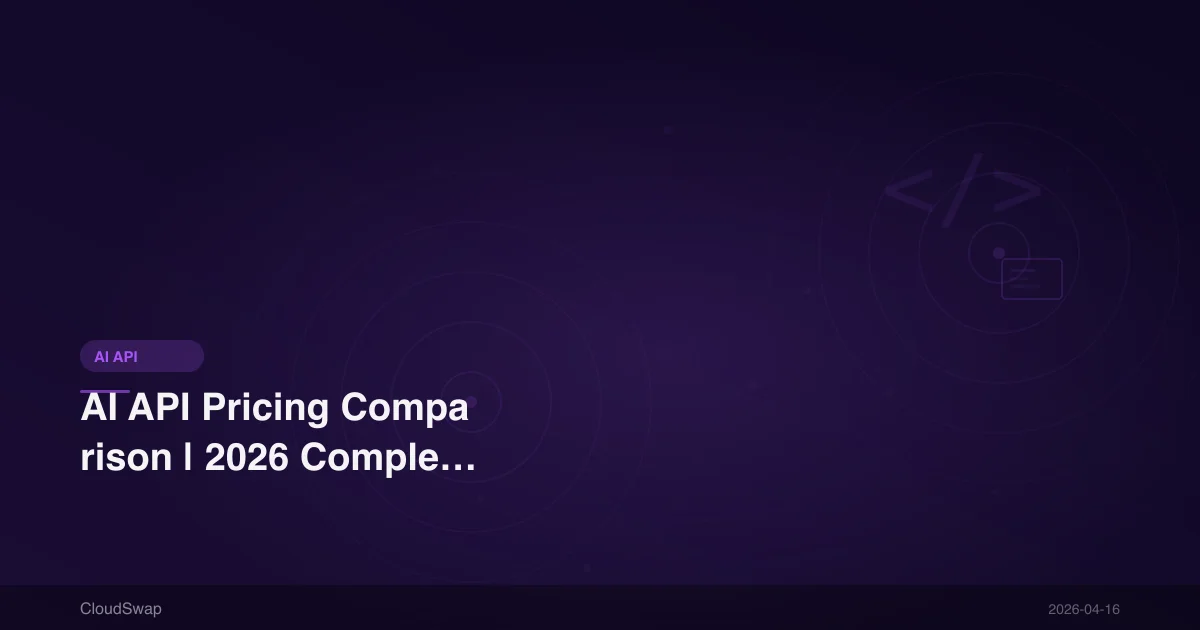 AI API Pricing Comparison | 2026 Complete Guide to OpenAI, Claude, and Gemini Pricing