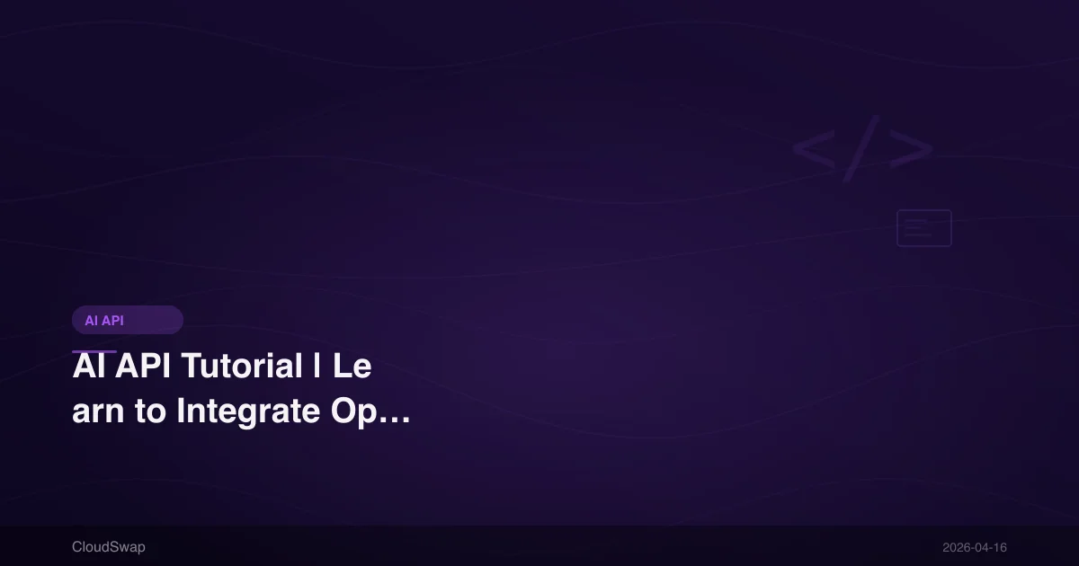 AI API Tutorial | Learn to Integrate OpenAI, Claude, and Gemini APIs from Scratch in 2026