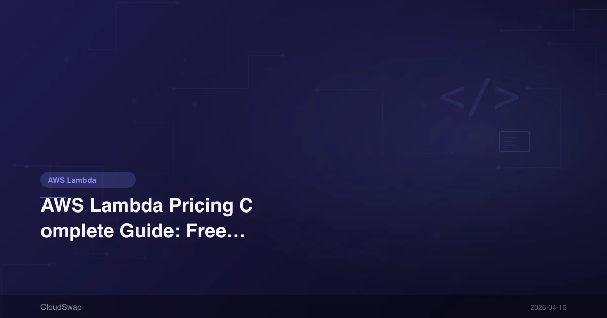 AWS Lambda Pricing Complete Guide: Free Tier, Billing Model & Cost-Saving Tips [2025]