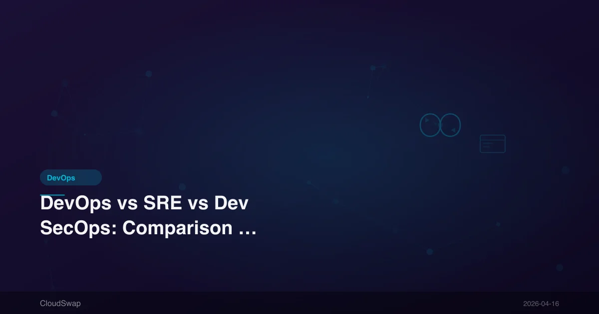 DevOps vs SRE vs DevSecOps: Comparison and Career Selection Guide [2025]