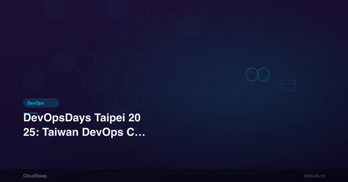 DevOpsDays Taipei 2025: Taiwan DevOps Community Activities and Learning Resources Complete Guide