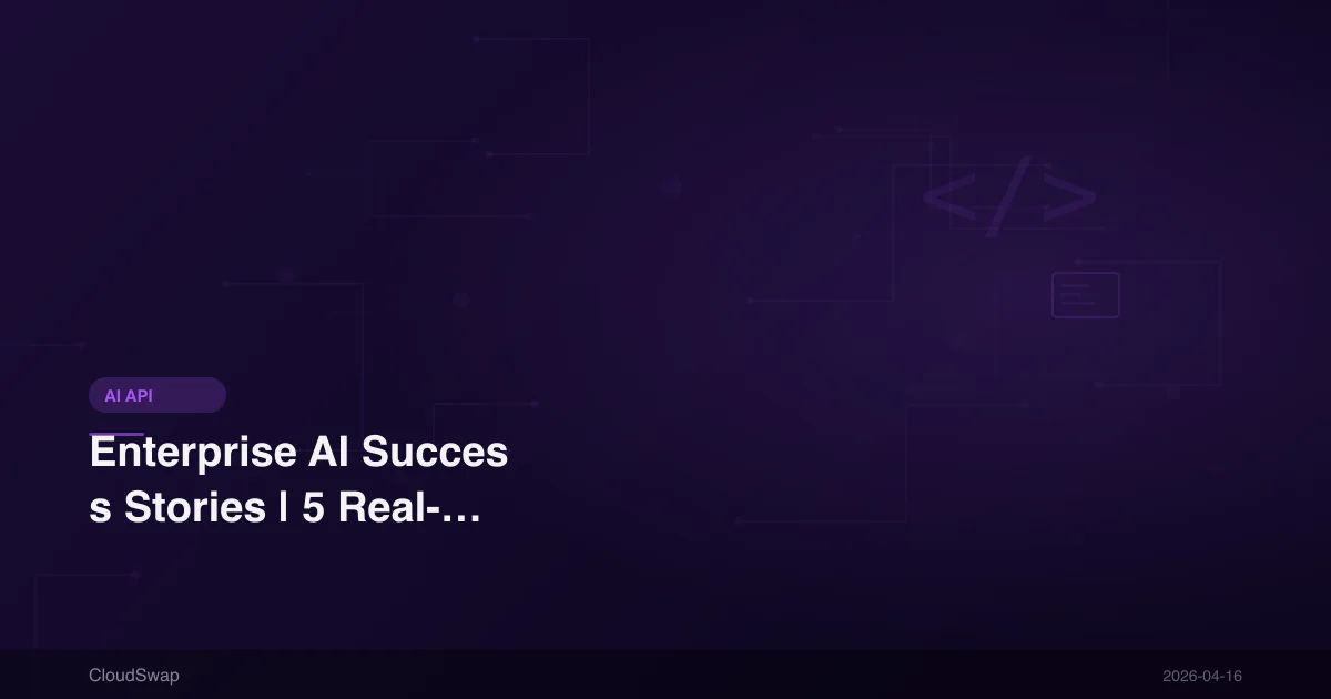 企業導入 AI 成功案例｜2026 年 5 個 AI API 企業應用實戰分享