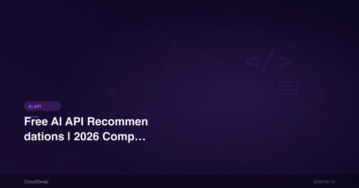 免費 AI API 推薦｜2026 年 8 款免費 LLM API 完整評測與限制說明