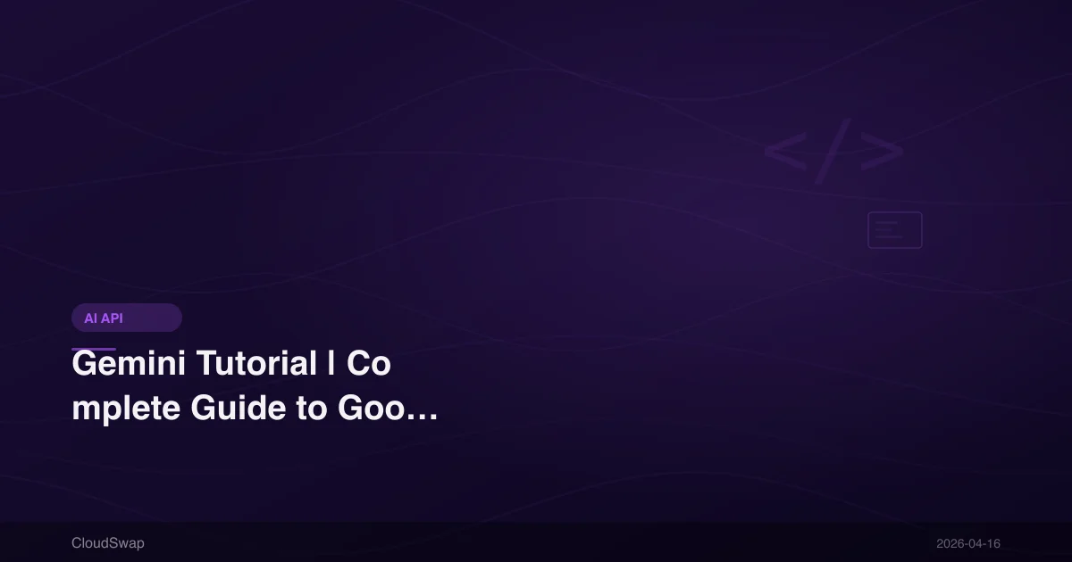 Gemini 教學｜2026 年 Google Gemini API 串接與使用完整教學