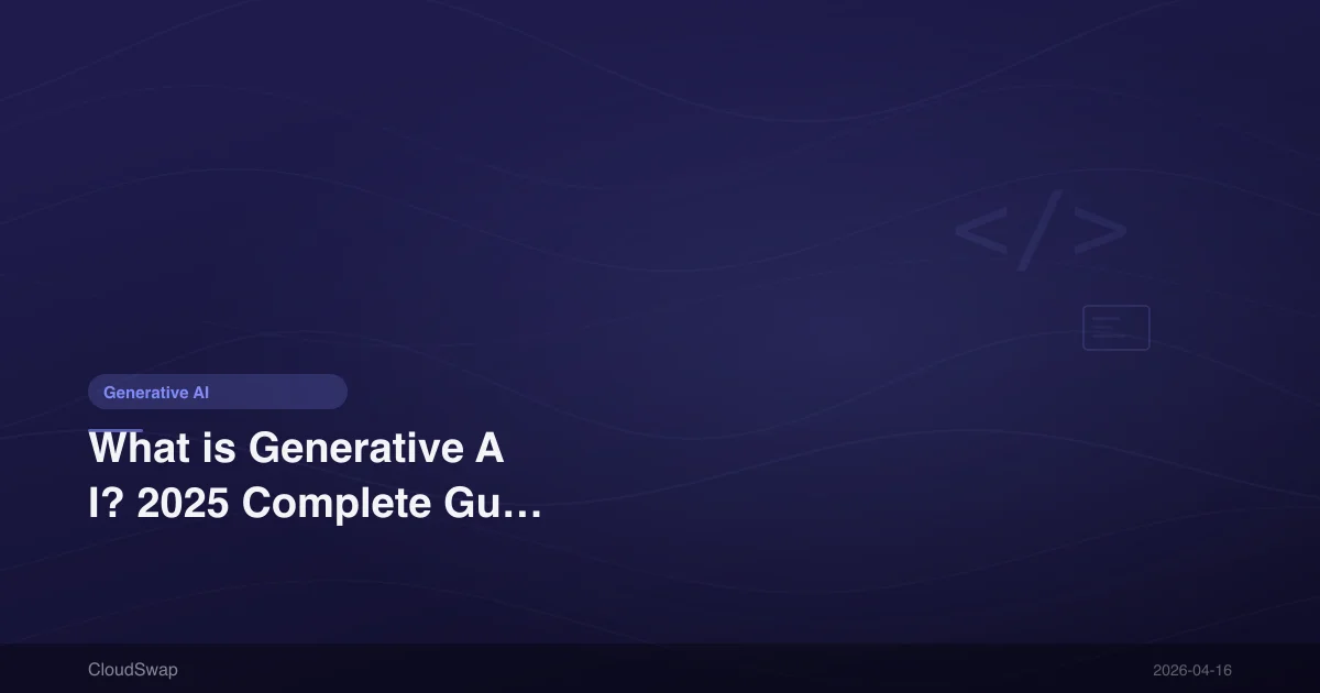 生成式 AI 是什麼？2025 完整指南：定義、應用、工具與企業導入攻略