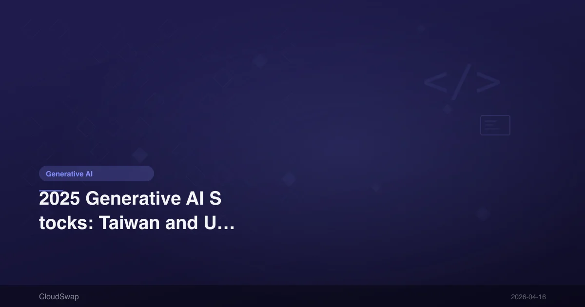 2025 Generative AI Stocks: Taiwan and US Market Investment Analysis