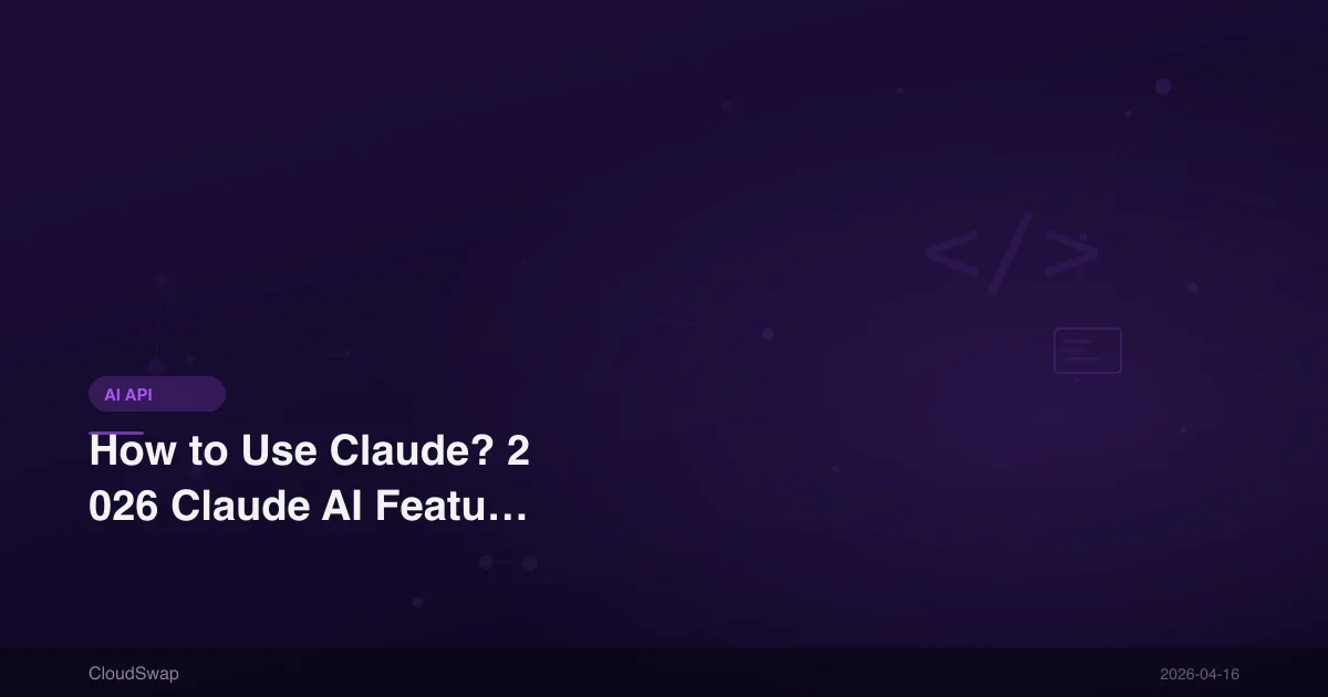 Claude 怎麼用？2026 年 Claude AI 功能教學與使用技巧大全