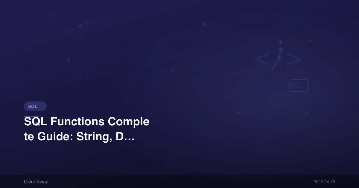 SQL 函數完整指南：字串、日期、數學、聚合函數總整理【2025】