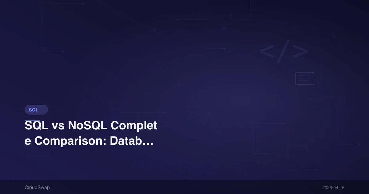 SQL vs NoSQL 完整比較：資料庫選擇指南與使用場景