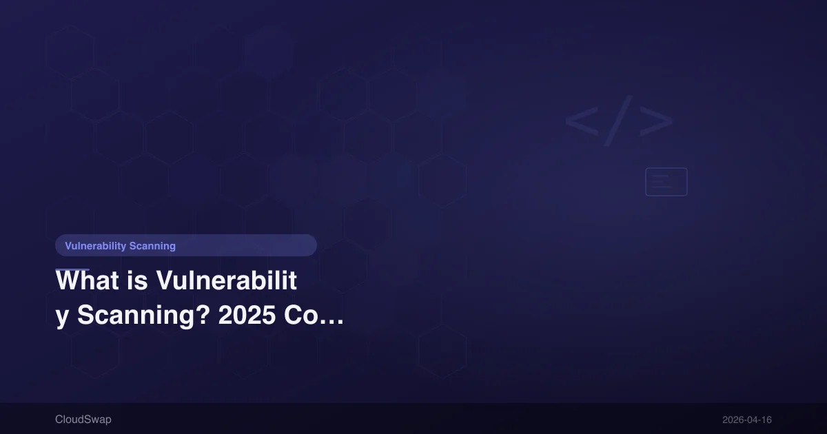 弱點掃描是什麼？2025 完整指南｜從原理到實戰一次搞懂